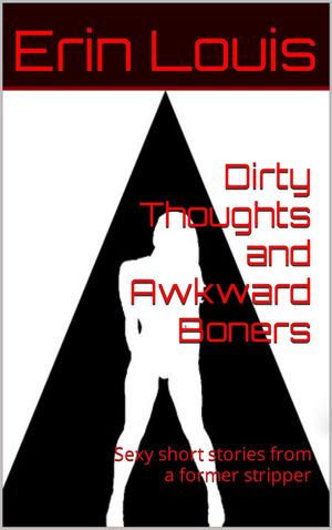 Dirty Thoughts and Awkward Boners book cover